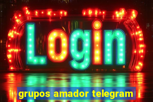 grupos amador telegram